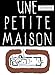 Une petite maison (French Edition)