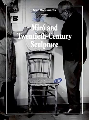 Miró and Twentieth Century Sculpture