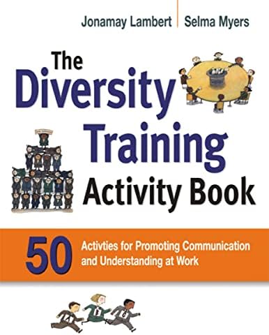 The Diversity Training Activity Book: 50 Activities for Promoting Communication and Understanding at Work