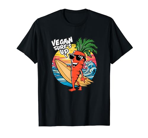 Funny Vegan Surf's Up Funny Vegan Life Love Vegetables Camiseta