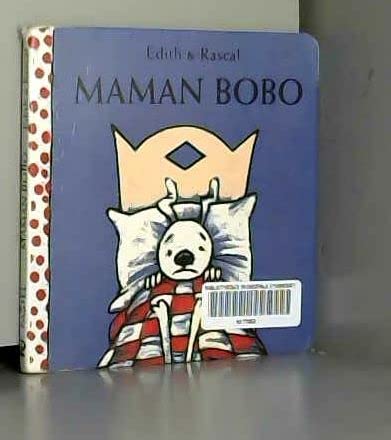 MAMAN BOBO [Board book] EDITH and RASCAL