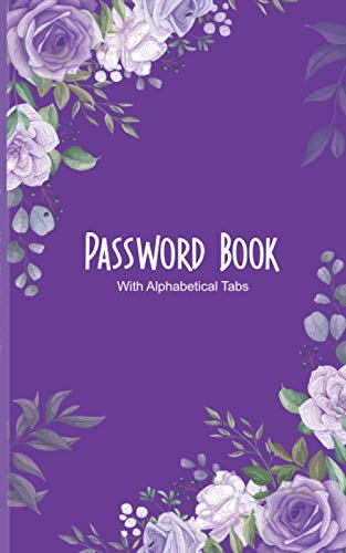 Password Book With Alphabetical Tabs: Password Logbook, Small Password Journal and Alphabetical Tabs, Internet Password Organizer, Logbook To Protect Usernames, password book small 5â€ x 8â€