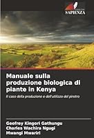Manuale sulla produzione biologica di piante in Kenya (Italian Edition) 6202463813 Book Cover