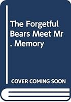 The Forgetful Bears Meet Mr. Memory 0590339648 Book Cover