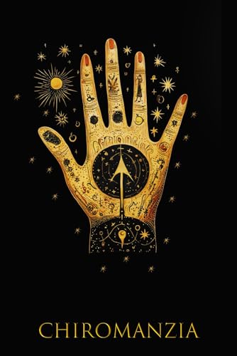 CHIROMANZIA: Svelare i Segreti nelle Tue Mani - Un Quaderno Interattivo di Lettura della Mano