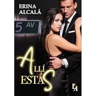 ALLÍ ESTÁS Audiolibro Por ERINA ALCALÁ arte de portada