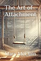 The Art of Attachment B0CPKG18LH Book Cover