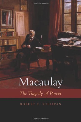 Macaulay: The Tragedy of Power