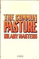 The Common Pasture B0028QCZW0 Book Cover