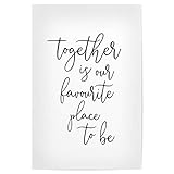 artboxONE Poster 30x20 cm Typografie Together - Bild Together Quote Love Quote Together is Our Favourite Place to be