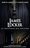  James Locker: La dualidad del destino (Spanish Edition)