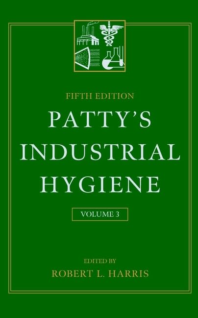 Patty's Industrial Hygiene: Legal, Regulatory, and Management Issues