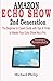 Produktbild AMAZON ECHO SHOW 2nd GENERATION: The Beginner to Expert Guide with Tips & Tricks to Master Your Echo Show like a Pro