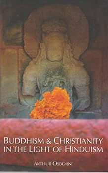 Paperback Buddhism and Christianity in the light of Hinduism Book