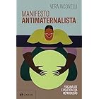 Manifesto antimaternalista: Psicanálise e políticas da reprodução