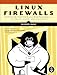Linux Firewalls: Attack Detection and Response with iptables, psad, and fwsnort