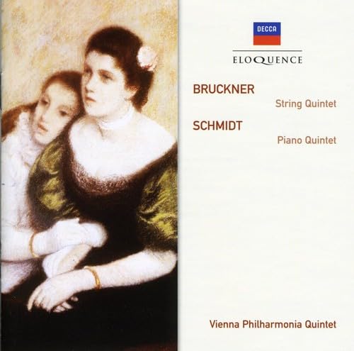 Bruckner: STR QNT / Schmidt: Pno QNT