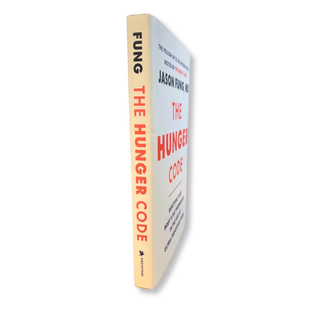 The Hunger Code: Reset Your Body’s Fat Thermostat by Breaking the Ultra-processed Food Habit