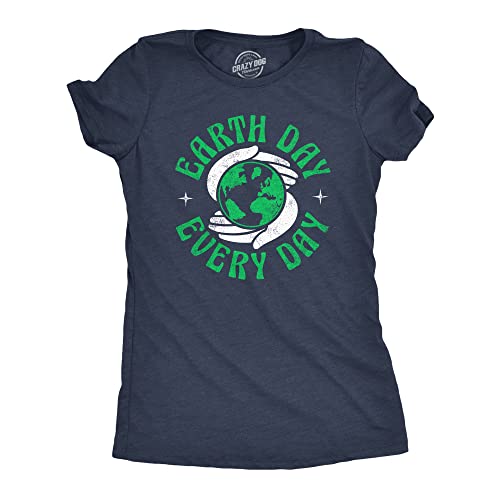 Earth Day Every Day Funny Planet for Girls Womens T-Shirts Cute Navy M