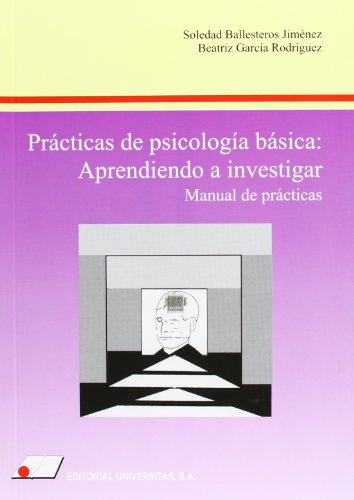 Portada de Manual de Practicas: Practicas de Psicologia Basica: Aprendiendo a Inv