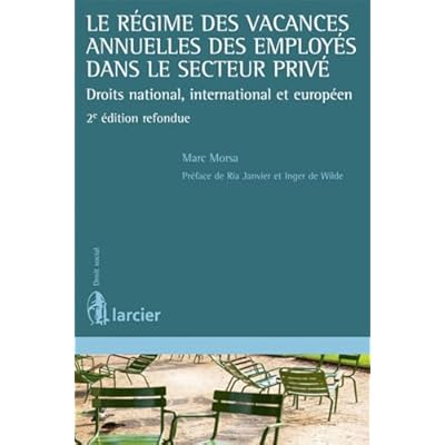 Le r&eacute;gime des vacances annuelles des employ&eacute;s dans le secteur priv&eacute;