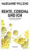 Rente, Corona und ich: Mein Leben im Krisenjahr. Ein Erfahrungsbericht (Lindemanns Bibliothek)