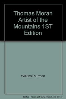 Hardcover THOMAS MORAN: Artist of the Mountains Book