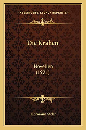 Die Krahen: Novellen (1921) (German Edition)