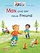 Produktbild Max-Bilderbücher: Max und der neue Freund: Ermutigendes und humorvolles Bilderbuch für Mädchen und Jungen im Kindergartenalter