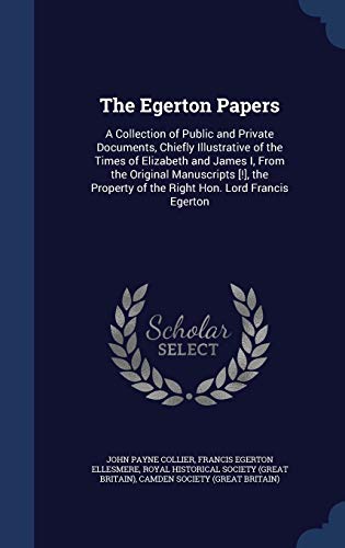 The Egerton Papers: A Collection of Public and ... 1297910583 Book Cover