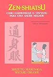  Zen Shiatsu. Como Harmonizar o Yin Yang Para Uma Saúde Melhor (Em Portuguese do Brasil)