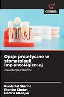 Opcje protetyczne w stomatologii implantologicznej (Polish Edition) 6202421436 Book Cover