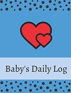 Baby's Daily Log Notebook Tracker for Newborn and Toddler: Feeding and Breastfeeding Journal, Sleeping and Activities Diary, Baby Health 8.5" x 11", 110 pages