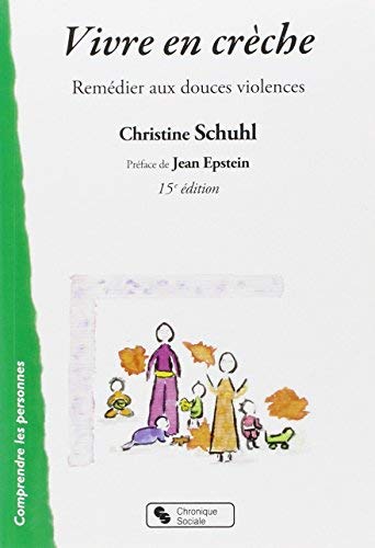 livre Vivre en crèche : Remédier aux douces violences de Schuhl. Christine (2003) Broché
