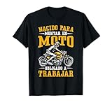 Divertido Nacido Para Montar En Moto Obligado A Trabajar Camiseta