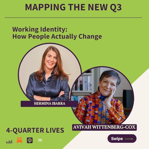 Prof. Herminia Ibarra: Working Identity: How People Actually Change