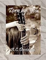 Torn by You: Book One in the Brothers Clarke Series 1458336352 Book Cover