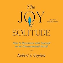 The Joy of Solitude Audiolibro Por Robert J. Coplan arte de portada