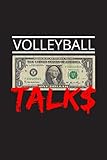 VOLLEYBALL TALKS: BLANK LINED NOTEBOOK. VOLLEYBALL JOURNAL. PERSONAL DIARY, NOTEPAD OR PLANNER. ORIGINAL GIFT FOR VOLLEYBALL LOVERS. BIRTHDAY PRESENT.