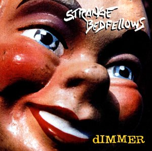 Dimmer [Audio CD] Strange Bedfellows