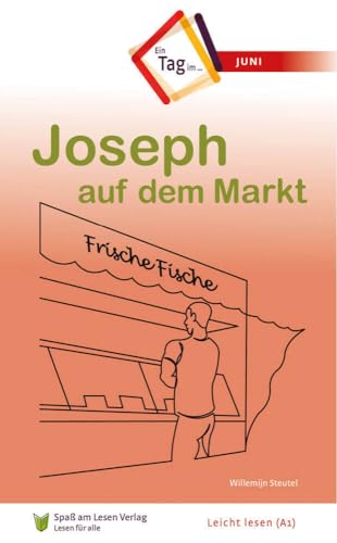 Joseph auf dem Markt: In Leichter Sprache (Ein Tag im...)