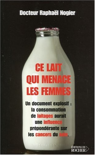 Télécharger Ce lait qui menace les femmes Francais PDF