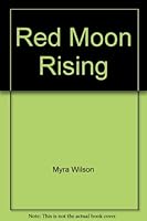 Red Moon Rising 097594441X Book Cover