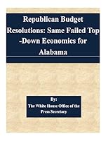 Republican Budget Resolutions: Same Failed Top-Down Economics for Alabama 1511445629 Book Cover