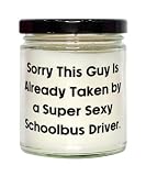 Useful Schoolbus Driver Gifts, Sorry This Guy is Already Taken by a, Sarcastic Birthday Scent Candle for Men Women from Friends