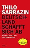 sarrazin restaurant  Deutschland schafft sich ab: Wie wir unser Land aufs Spiel setzen