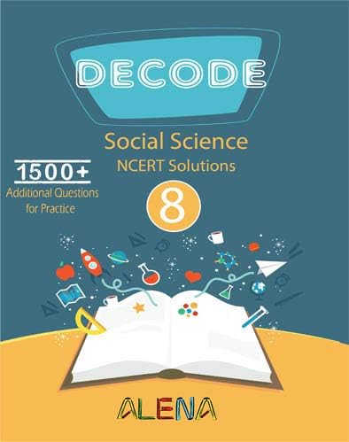DECODE SOCIAL SCIENCE 8 - NCERT Solutions