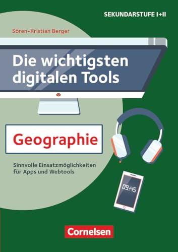 Die wichtigsten digitalen Tools: Geographie - Sinnvolle Einsatzmöglichkeiten für Apps und Webtools - Buch