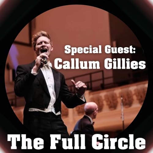 Down For The Count Vocalist and NHS Proton Physicist Callum Gillies Is The Very Special Guest On The Full Circle!