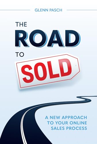 The Road to Sold: A New Approach to Your Online Sales Process (En...